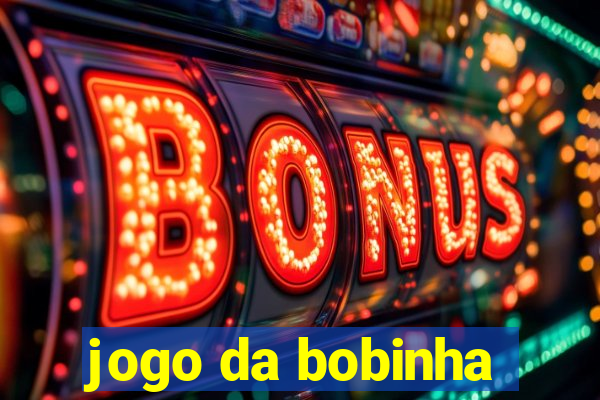 jogo da bobinha